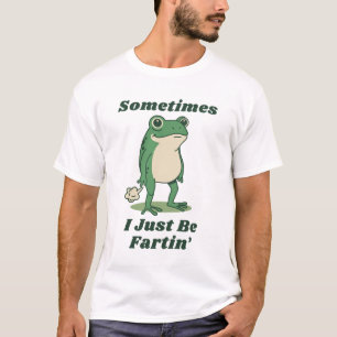 Manchmal Furze Ich Nur Frosch Meme T-Shirt