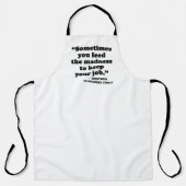 Manchmal Füttre man den Wahnsinn Schürze (Vorderseite)