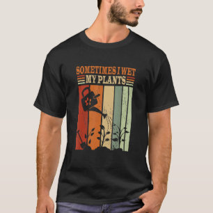 Manchmal gärte ich meine Pflanze T-Shirt