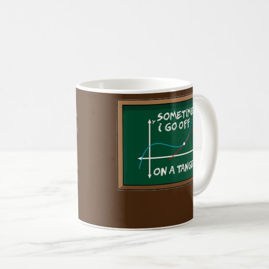 Manchmal gehe ich auf einen Tangent Mathematik For Kaffeetasse (VorderseiteRechts)