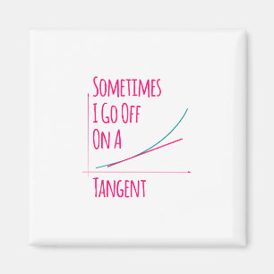 Manchmal gehe ich von einem Tangent-Mathematiklehr Magnet