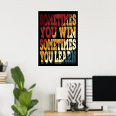 Manchmal gewinnen Sie manchmal lernen Poster (Heimbüro)