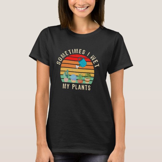 Manchmal habe ich meine Pflanze im Sonnengarten, P T-Shirt (Vorderseite)