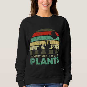 Manchmal habe ich meine Pflanze mit Gartenwitz gef Sweatshirt