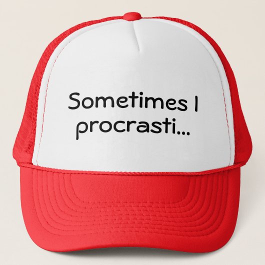Manchmal habe ich Procrasti... Truckerkappe (Vorderseite)
