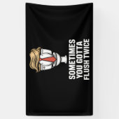 Manchmal hast du zweimal Flush Banner (Vertikal)