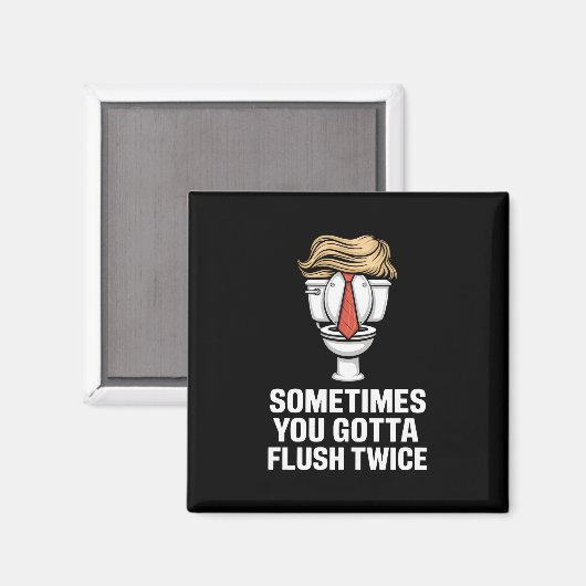 Manchmal hast du zweimal Flush Magnet (Vorderseite/Rückseite)