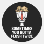Manchmal hast du zweimal Flush Runder Aufkleber (Vorderseite)