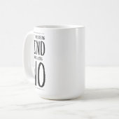 Manchmal heißt es Sprichwort nein Kaffeetasse (Vorderseite Links)