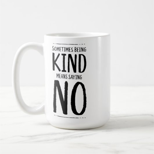 Manchmal heißt es Sprichwort nein Kaffeetasse (Links)
