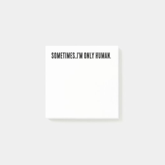 Manchmal..ich bin nur menschliche Post-it-Notizen Post-it Klebezettel (Vorderseite)