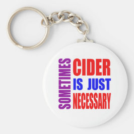 Manchmal ist Apfelwein einfach notwendig Schlüsselanhänger