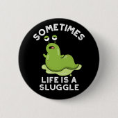 Manchmal ist das Leben ein wenig lustig Schlampe P Button (Vorderseite)