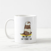 Manchmal ist das Leben nicht alles Funny Animal Pu Kaffeetasse (Links)