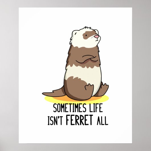 Manchmal ist das Leben nicht in Ferret das ganze l Poster (Vorne)