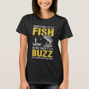 Manchmal ist es ein Fisch Bass-Angeln Humor Angler T-Shirt