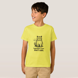 Manchmal ist es mir egal T-Shirt