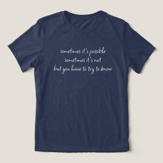 Manchmal ist es möglich T-Shirt Tri-Blend Shirt (Design Vorderseite)