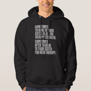 Manchmal ist es nur die Kur, mit deiner Schwester Hoodie
