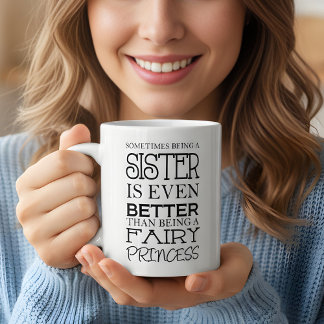 Manchmal ist es sogar noch besser, eine Schwester Kaffeetasse