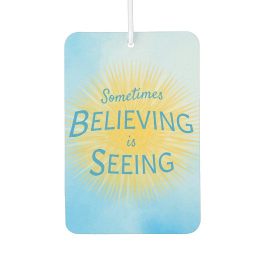 Manchmal ist Glauben eine Botschaft des Glaubens Autolufterfrischer (Vorderseite)