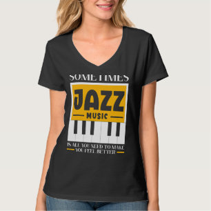 Manchmal ist Jazzmusik alles, was man braucht, um T-Shirt