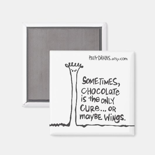 Manchmal ist Schokolade das einzige Mittel... Magnet (Vorderseite/Rückseite)