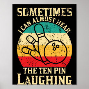 Manchmal kann ich fast Vintagen Bowling-Buttone hö Poster