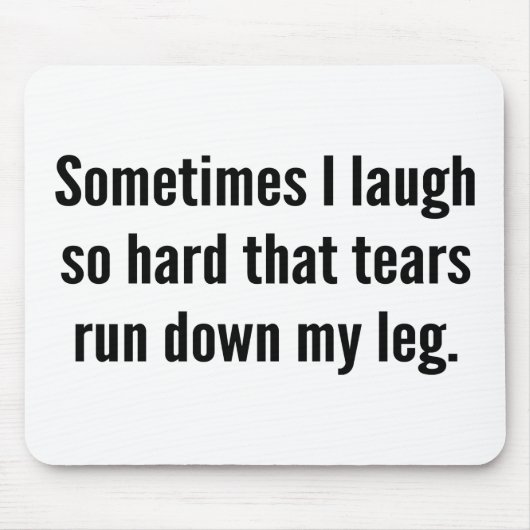 Manchmal lache ich so heftig, dass Tränen meine L Mousepad (Vorne)