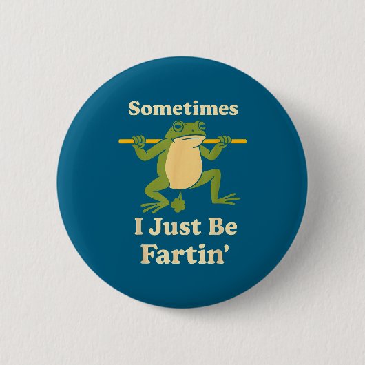 Manchmal mache ich Frosch-Furzer Freunde Button (Vorderseite)