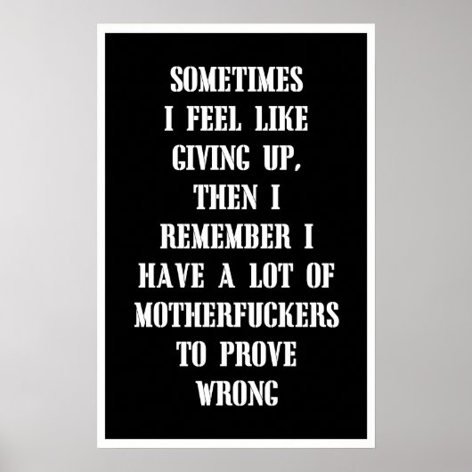 MANCHMAL MÖCHTE ICH AUFGEBEN, DANN DENKE ICH DARAN POSTER (Vorne)