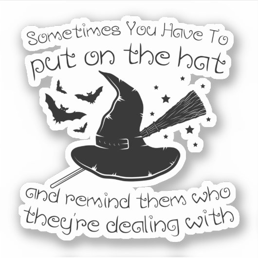 manchmal muss man den Hut anziehen und daran erinn Aufkleber (Vorderseite)