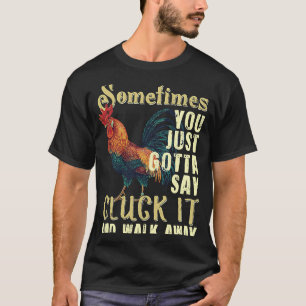 Manchmal muss man einfach Kuckuck sagen Huhn T-Shirt