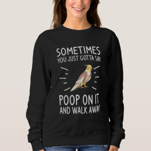 Manchmal muss man einfach Scheiße dazu sagen und l Sweatshirt