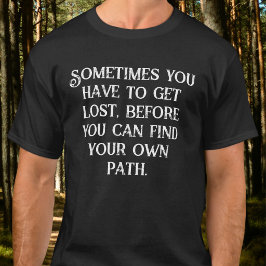 Manchmal muss man sich verlieren Dark Aesthetic T-Shirt