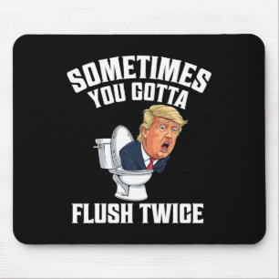 Manchmal muss man zweimal spülen Lustig Anti Trump Mousepad