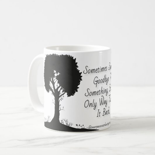 Manchmal müssen Sie etwas gehen lassen… Kaffeetasse (Vorderseite Links)