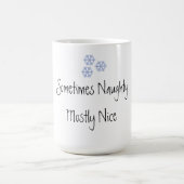 Manchmal naughty meistens Nice Kaffeetasse (Mittel)