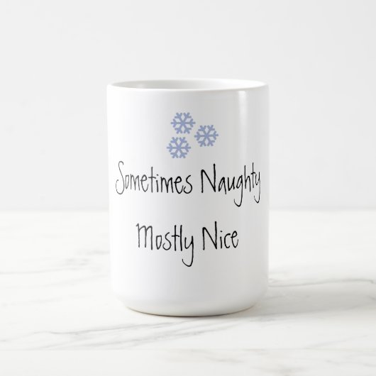 Manchmal naughty meistens Nice Kaffeetasse (Mittel)