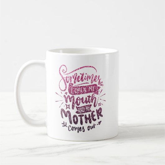 MANCHMAL ÖFFNE ICH MEINE MUTH UND MEINE MUTTER KOM KAFFEETASSE (Links)