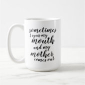 Manchmal öffne ich meinen Mund und meine Mutter ko Kaffeetasse (Links)