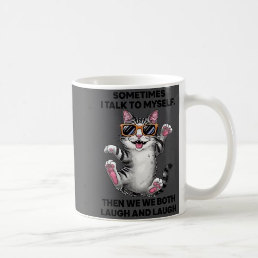 Manchmal rede ich mit mir selbst, dann lachen wir  kaffeetasse (Rechts)