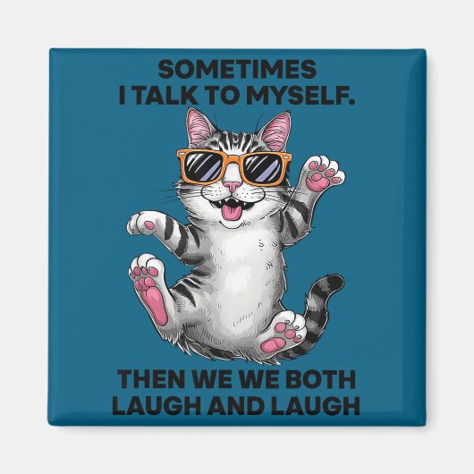 Manchmal rede ich mit mir selbst, dann lachen wir magnet (Vorne)