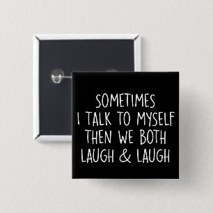 Manchmal rede ich mit mir selbst Lachen & Lachen S Button