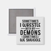 Manchmal ringen meine Dämonen Magnet (Vorderseite/Rückseite)
