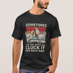 Manchmal sagt man einfach nur, klatscht es und geh T-Shirt