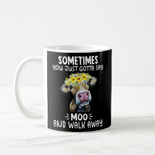 Manchmal sagt man einfach nur Moo und geht über di Kaffeetasse