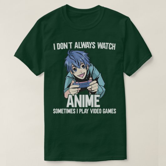 Manchmal sehe ich mir nicht immer Anime an T-Shirt (Design vorne)