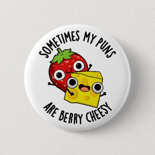Manchmal sind meine Sonnen Berry Cheesy Funny Food Button