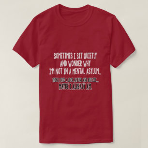 manchmal sitze ich ruhig… T-Shirt